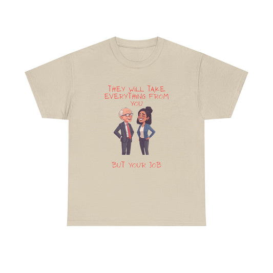T‑Shirt — 'They Will Take Everything From You But You'll X‑3' Cartoon Political Couple Graphic Tee