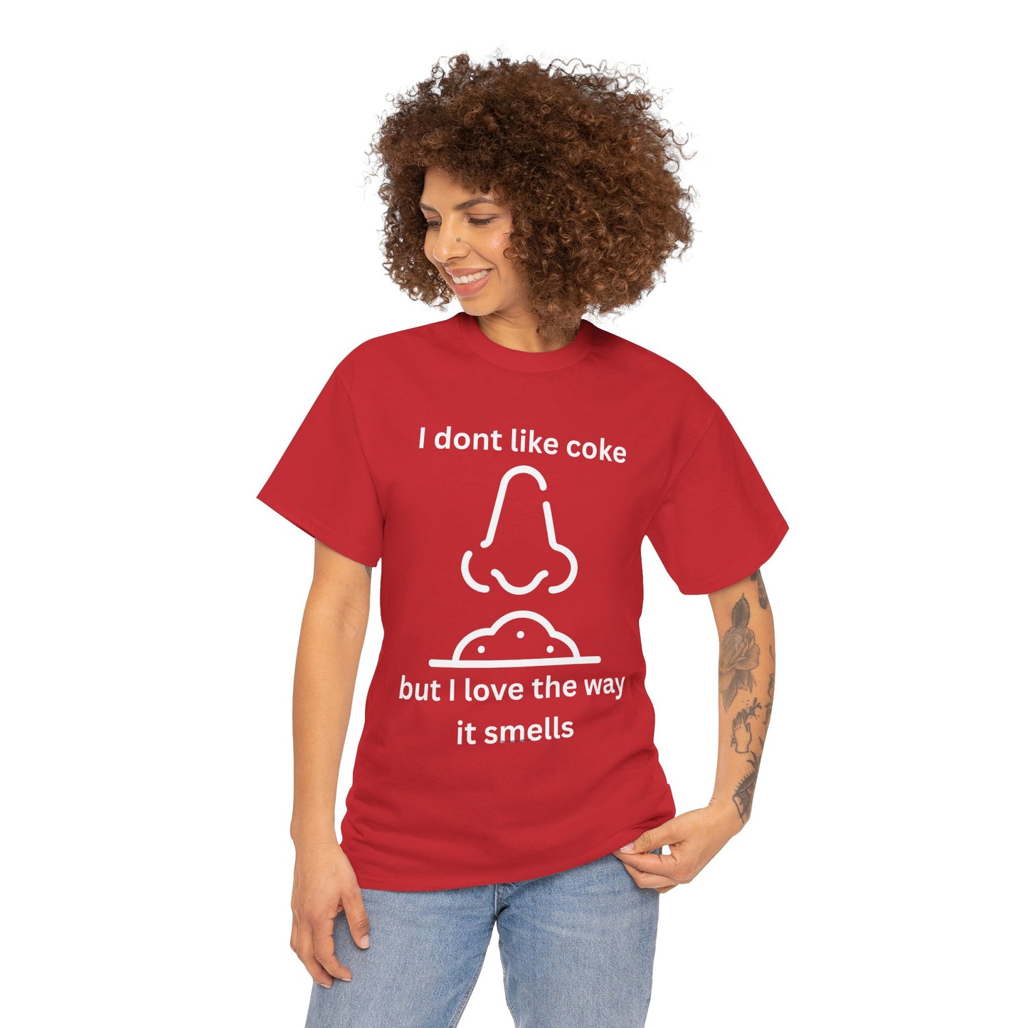 Cocaine Nose Graphic Tee — "I don't like coke but I love the way it smells" Funny Drug Humor T-Shirt