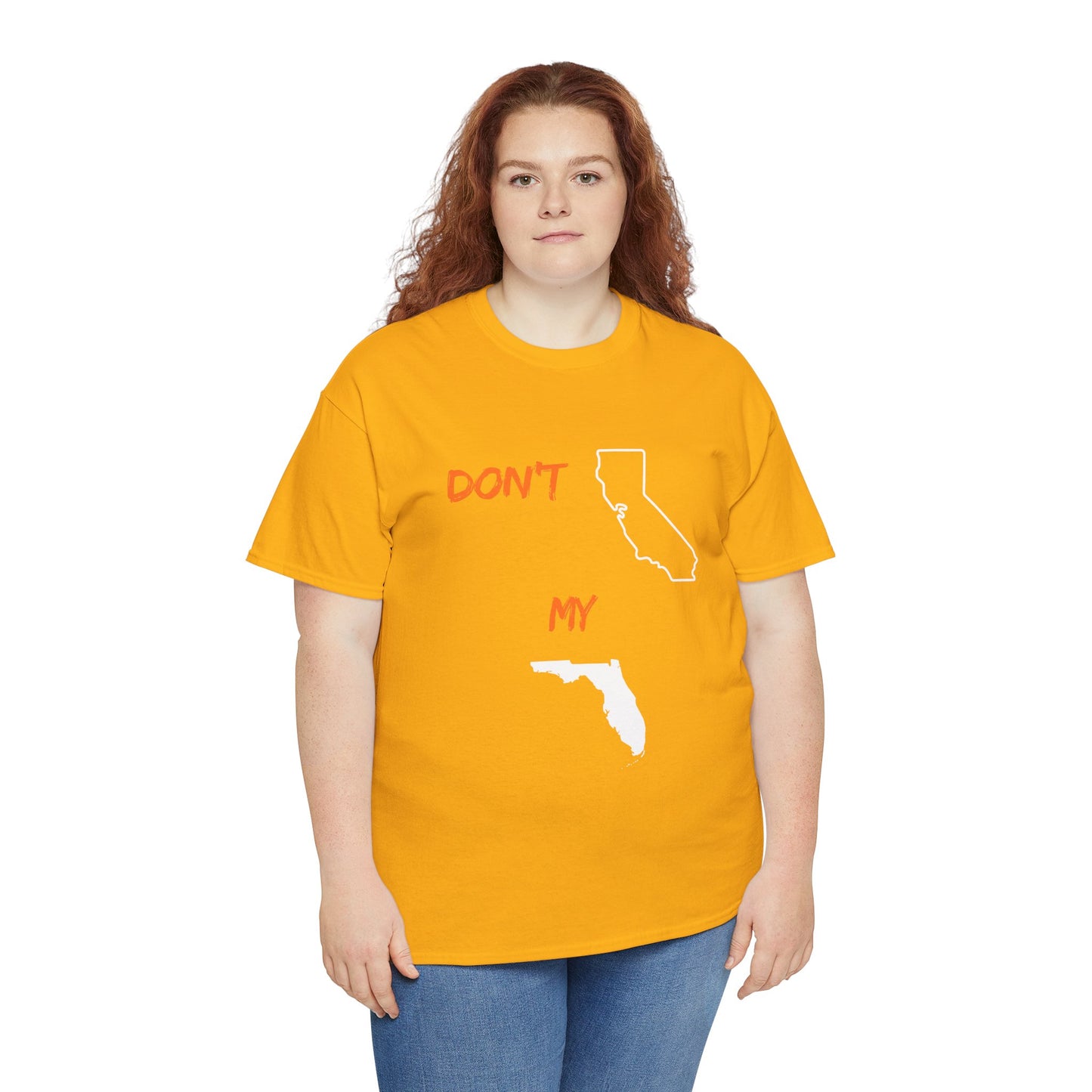 Don't California my Florida Graphic Tee — Humorous State Rivalry T-Shirt
