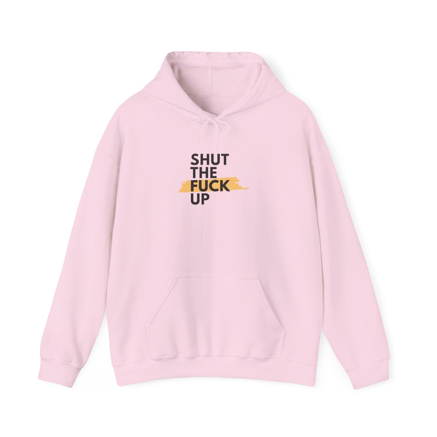 Hoodie — 'Shut the F*** Up' Minimalist Bold Text Pullover