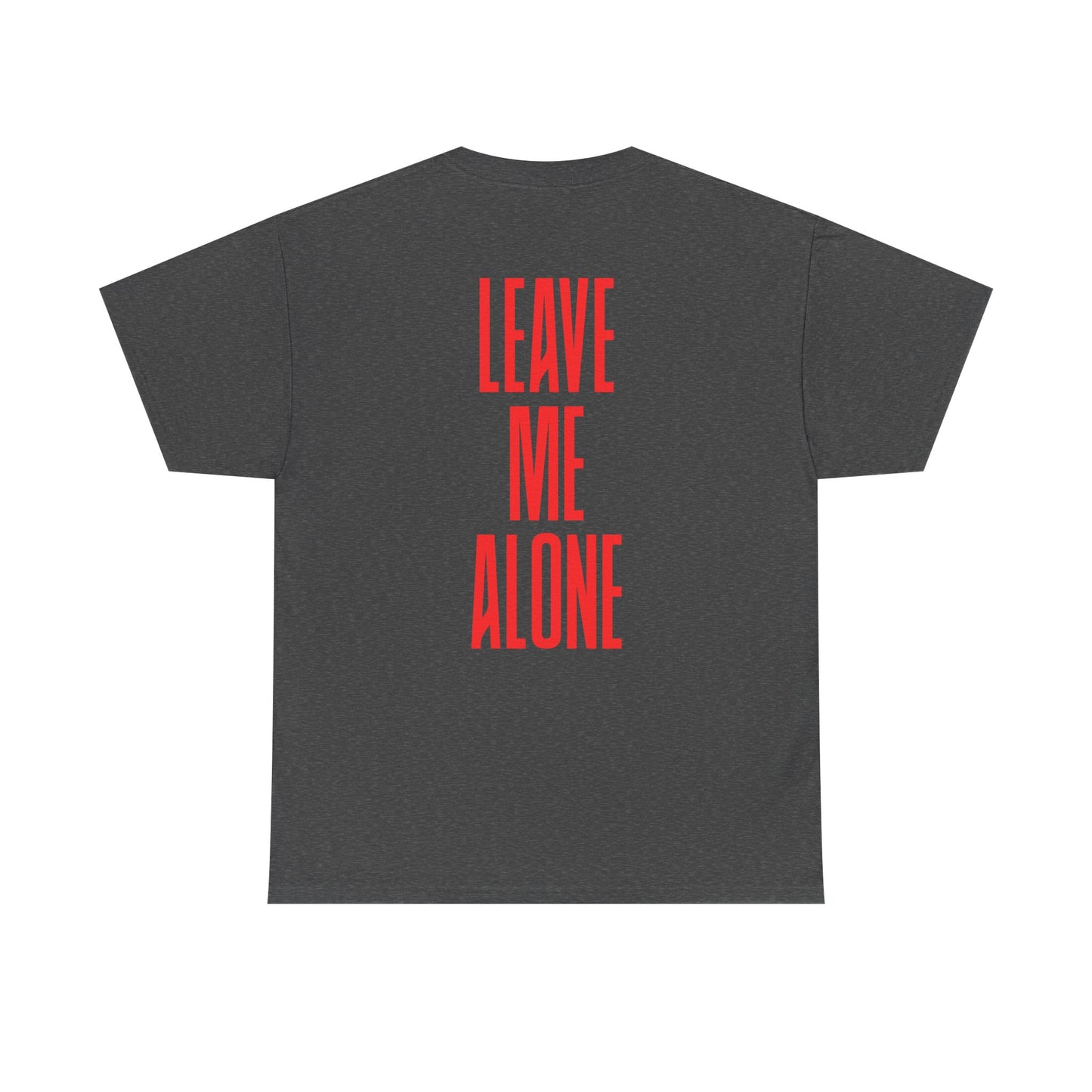 T-Shirt — 'Leave Me Alone' Bold Back Print Tee