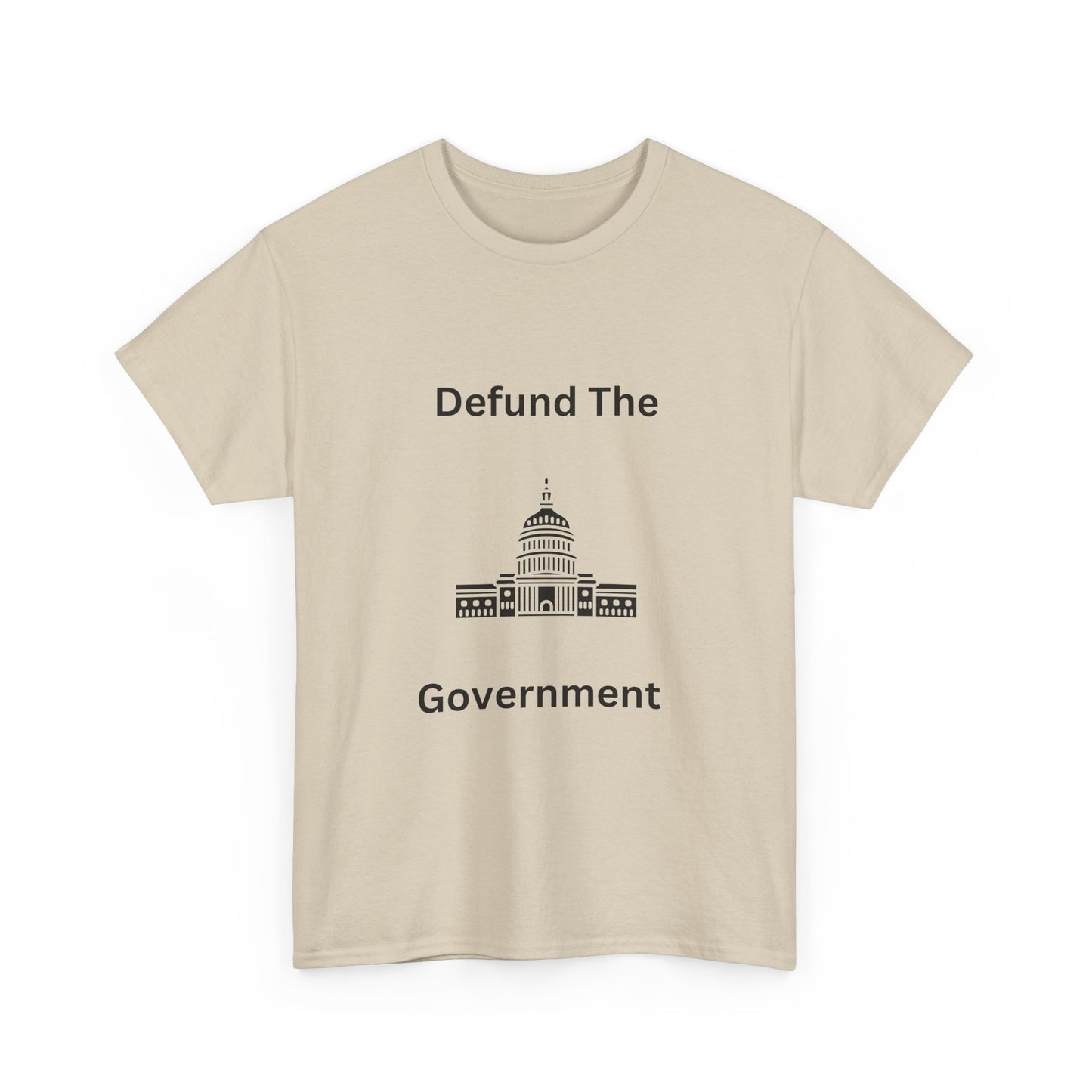 Defund The Government Tee — Political Statement T-Shirt