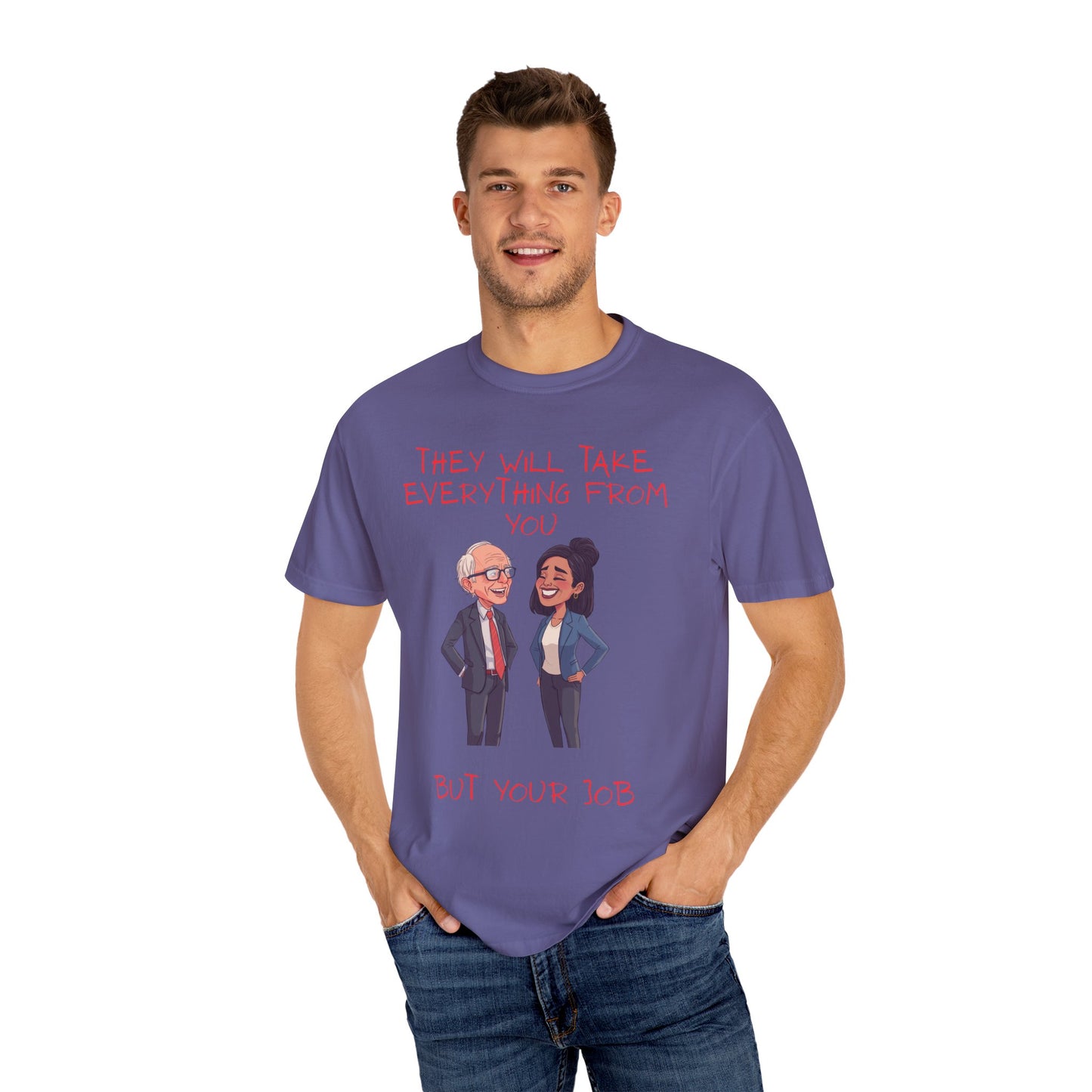T-Shirt — 'They Will Take Everything From You But Your Job' Cartoon Duo Graphic Tee