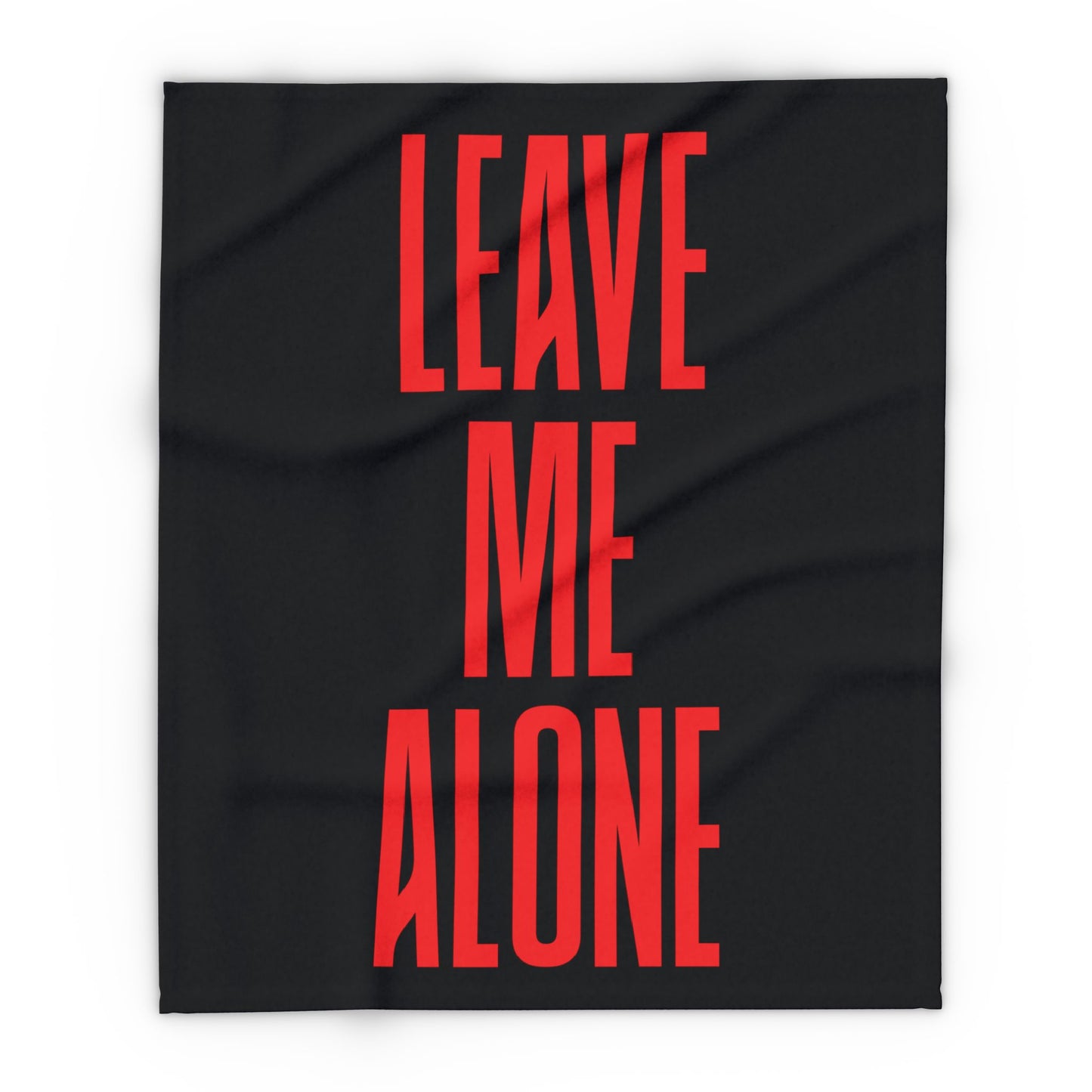 Leave Me Alone Fleece Blanket — Bold Red Typography on Black Arctic Throw
