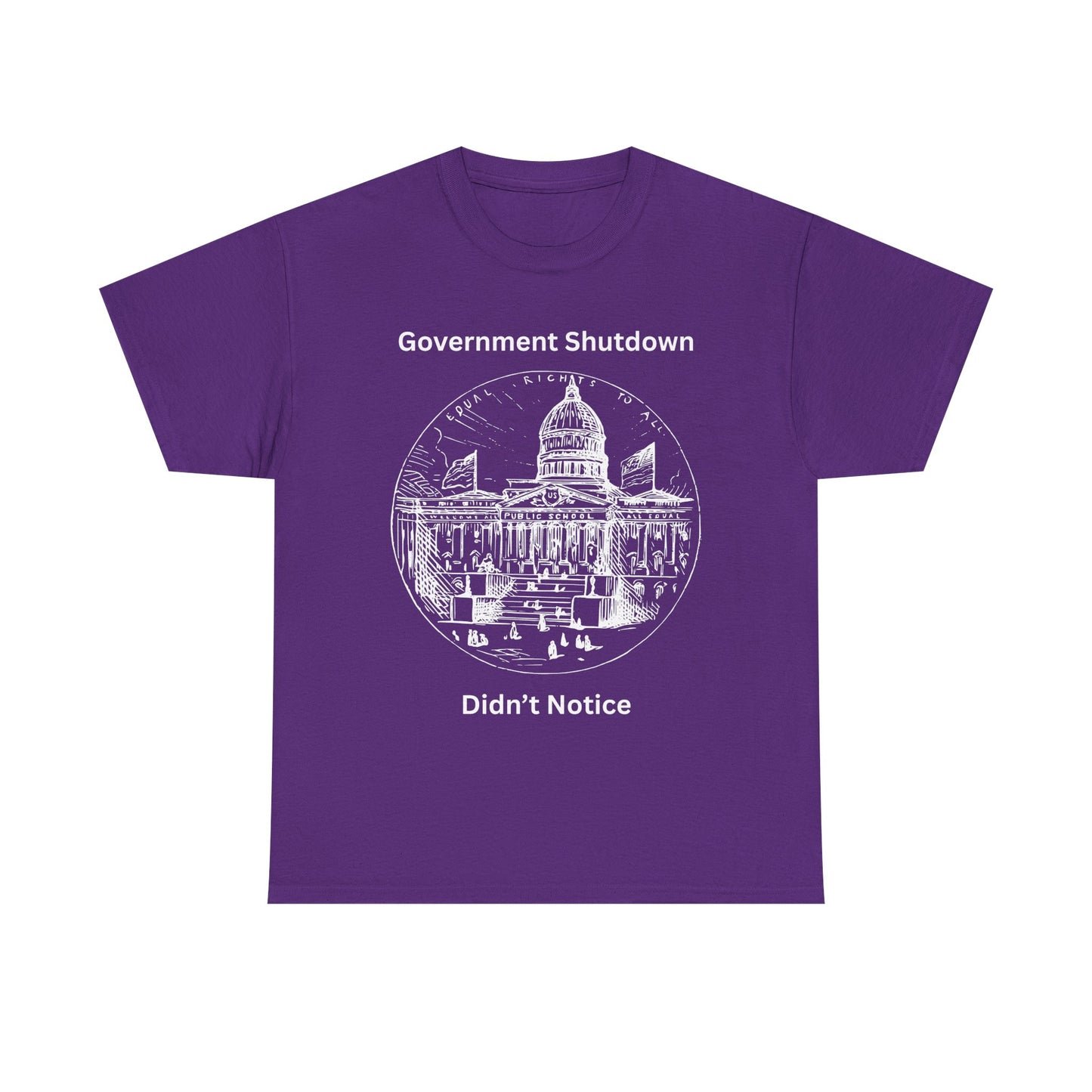 Government Shutdown Didn't Notice T-Shirt — Capitol Graphic Political Humor Tee