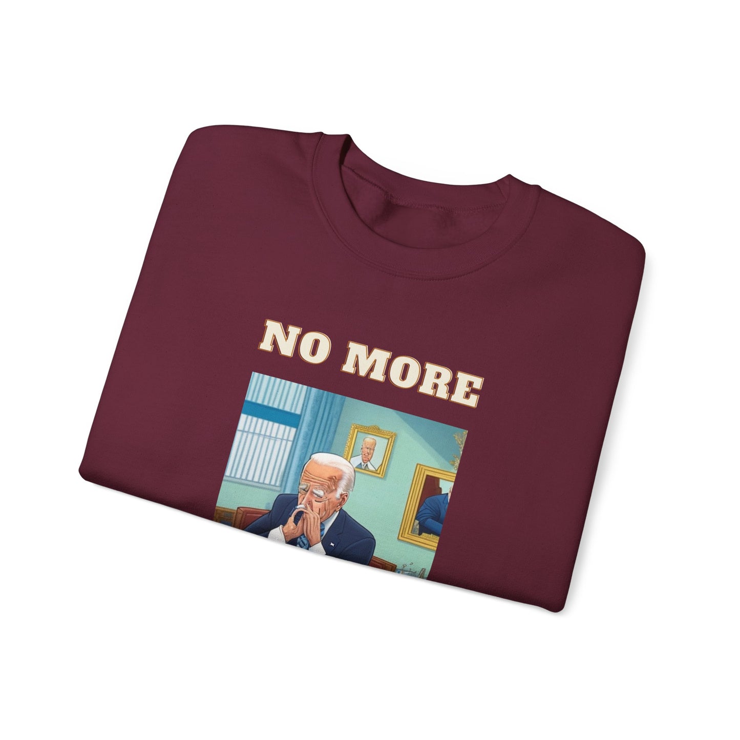 Crewneck Sweatshirt — "No More Sleepy Joe" Graphic Pullover