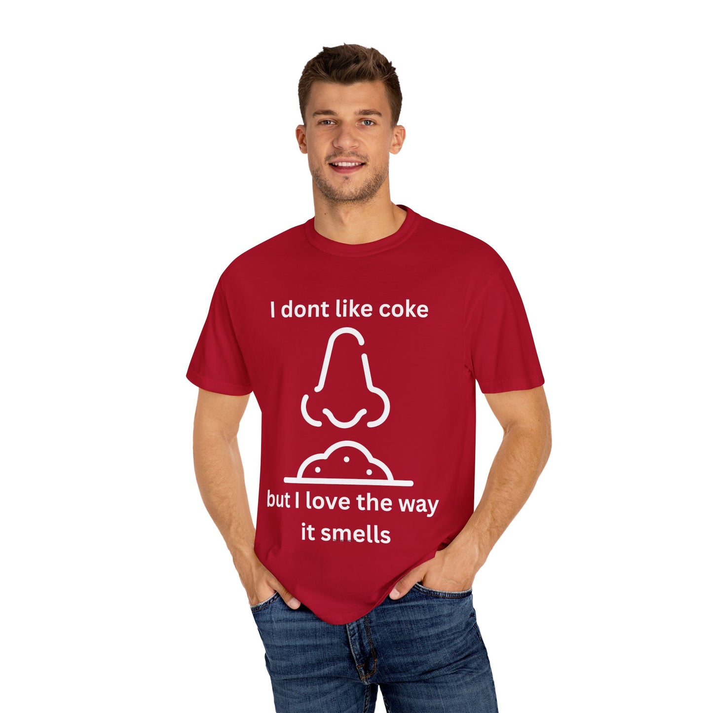T-Shirt — "I don't like coke but I love the way it smells" Funny Scent Joke Tee