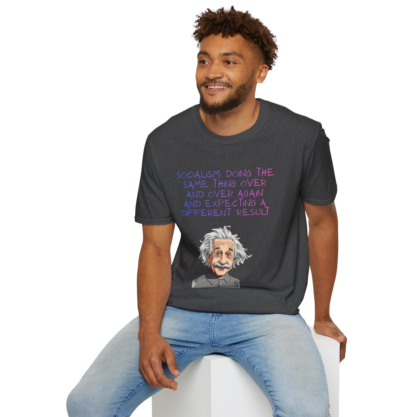 Einstein Quote T-Shirt — “Socialism Does The Same Thing Over And Over” Graphic Tee