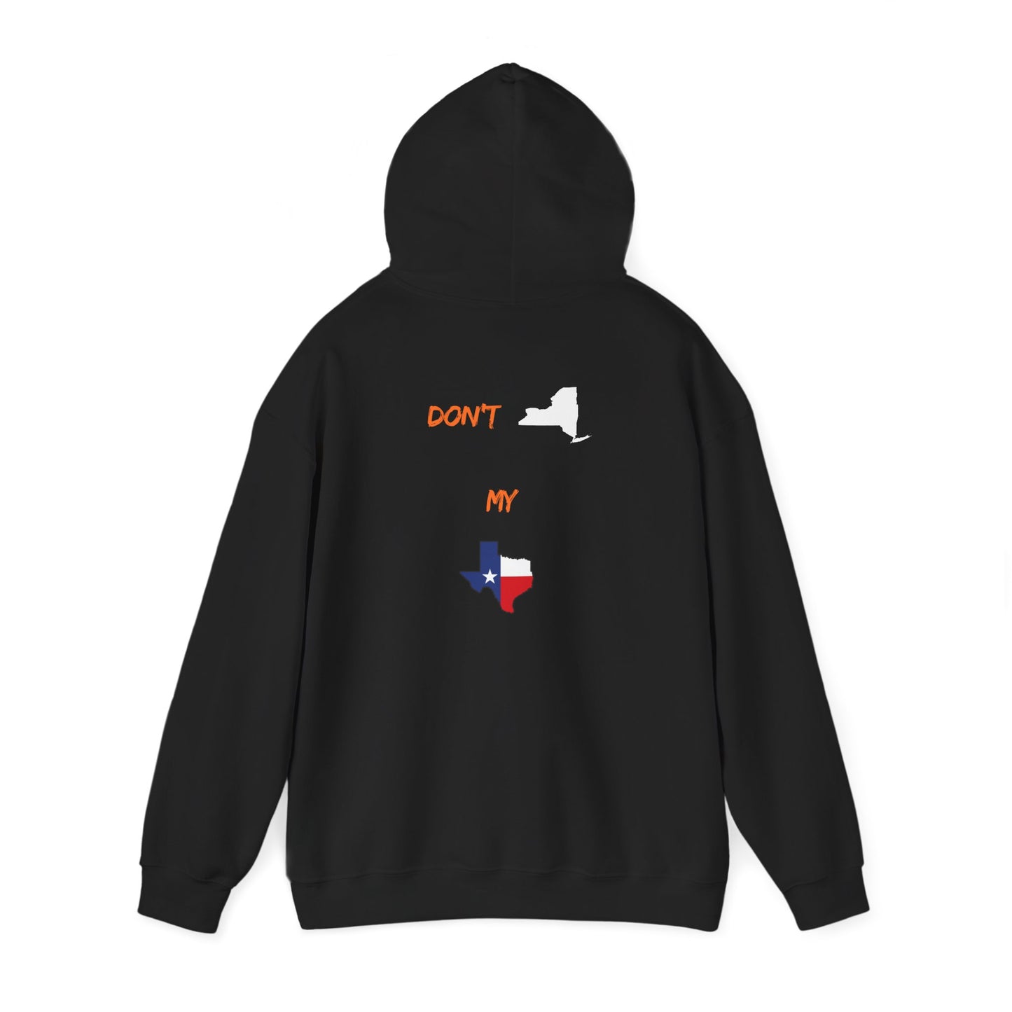 Texas State Hoodie — "Don't Mess With My Texas" Graphic Pullover
