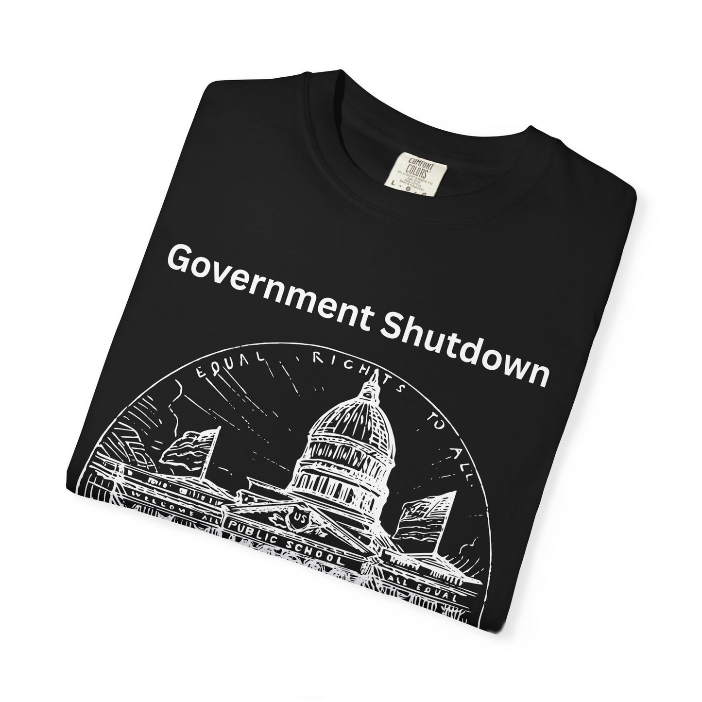 Government Shutdown Didn’t Notice T-Shirt — Capitol Sketch Political Tee