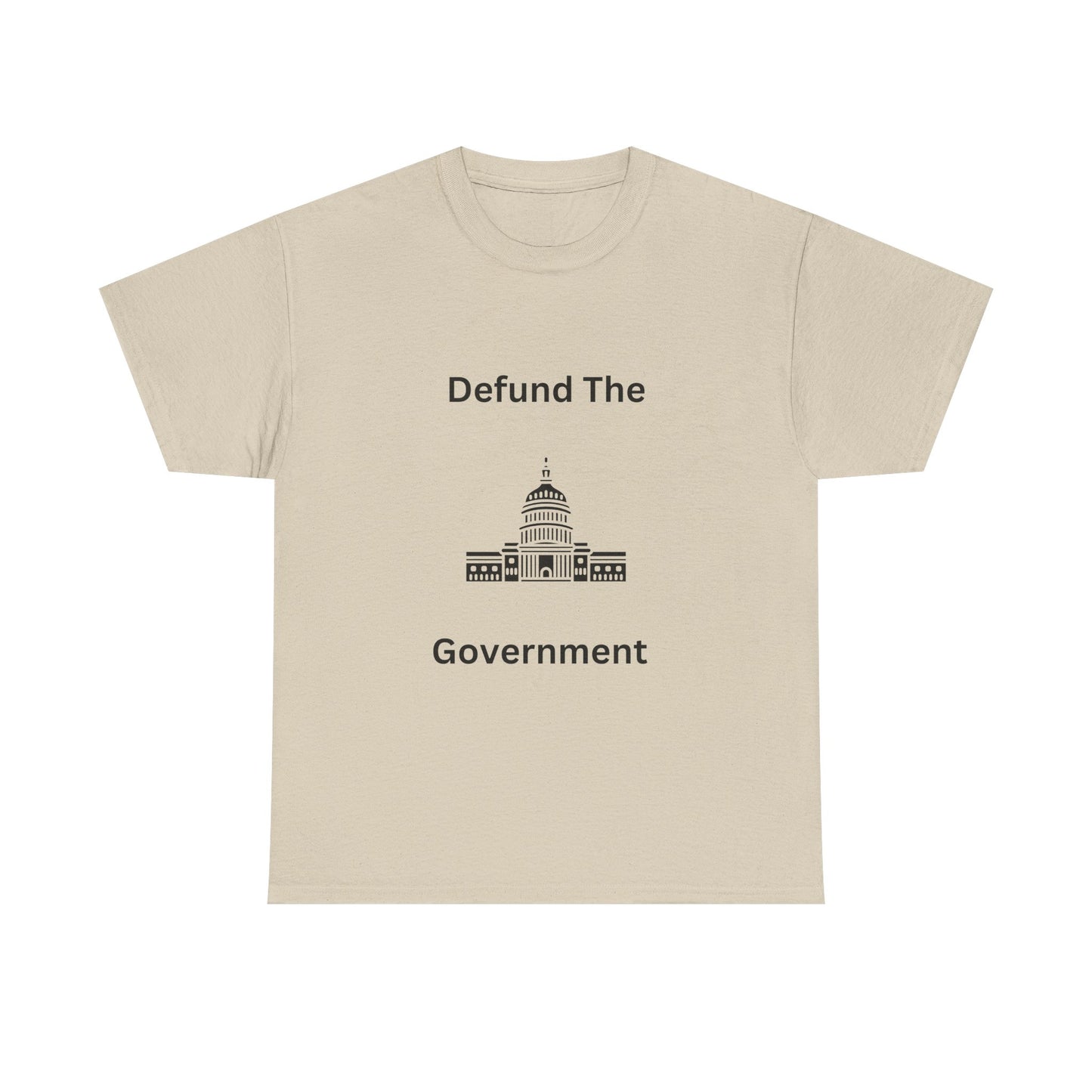 Defund The Government Tee — Political Statement T-Shirt