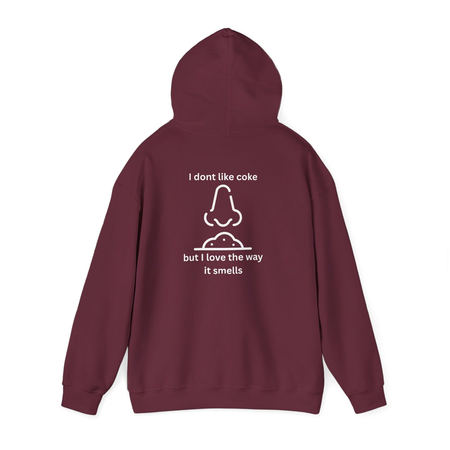 Hoodie — Funny "I Don’t Like coke But I Love The Way It Smells" Graphic Hoodie