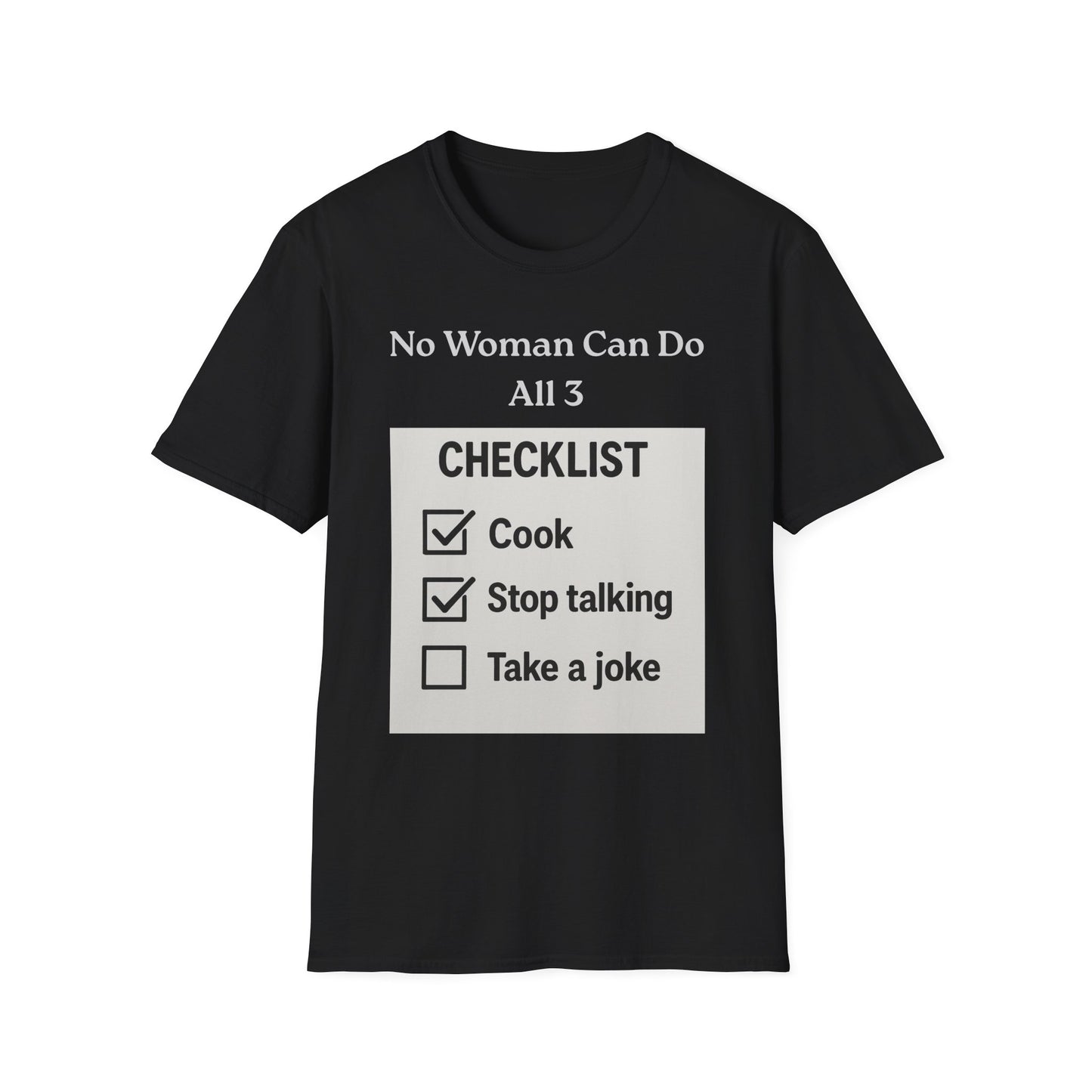 Controversial Checklist T-Shirt — "No Woman Can Do All 3" Graphic Tee