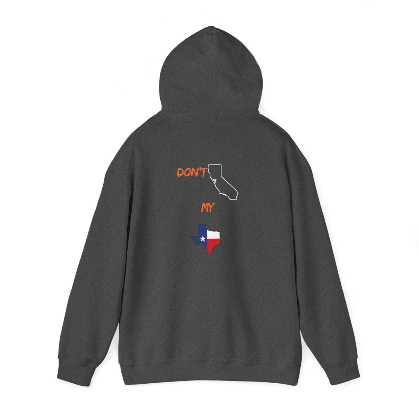 Texas Pride Hoodie — "Don't Mess With My Texas" Graphic Hooded Sweatshirt