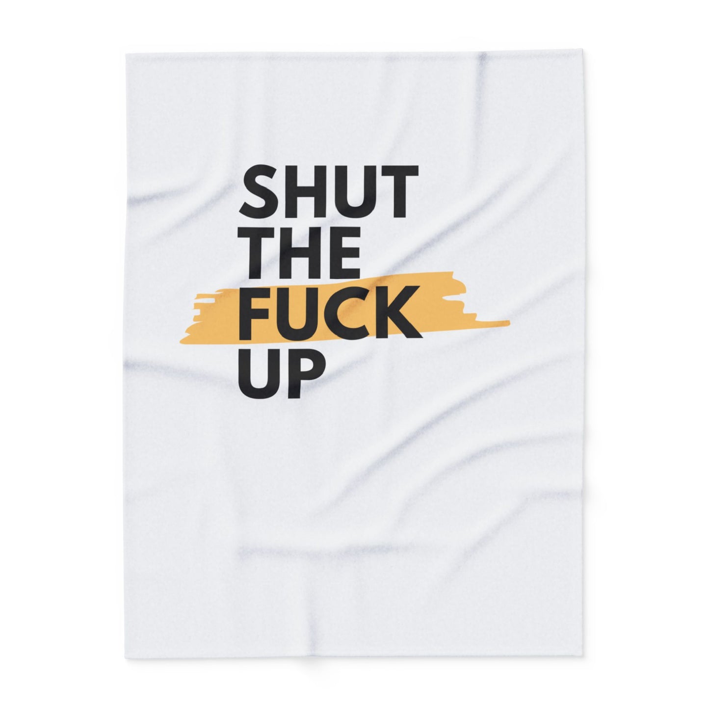Arctic Fleece Blanket — 'Shut The F*** Up' Bold Text Throw