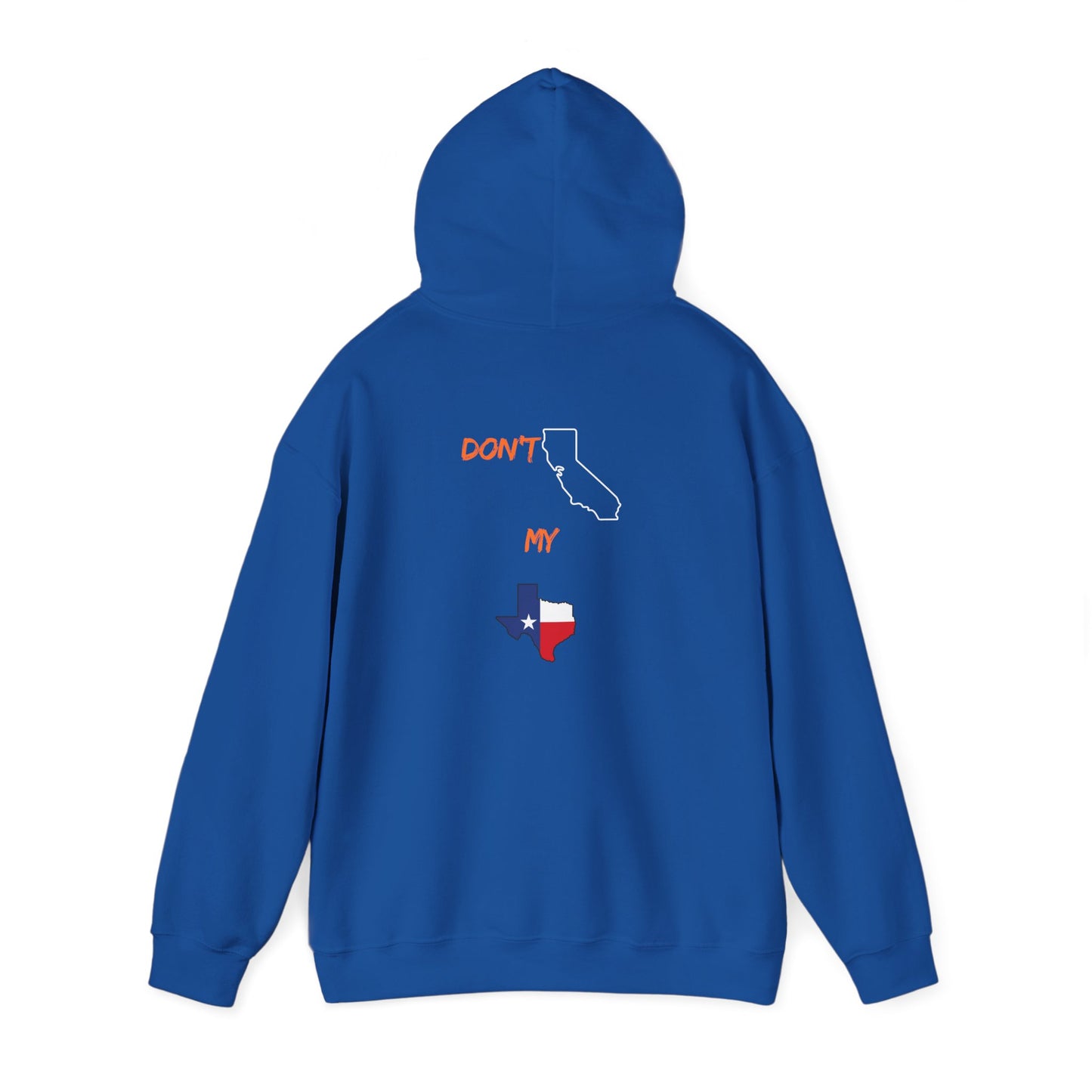 Texas Pride Hoodie — "Don't Mess With My Texas" Graphic Hooded Sweatshirt