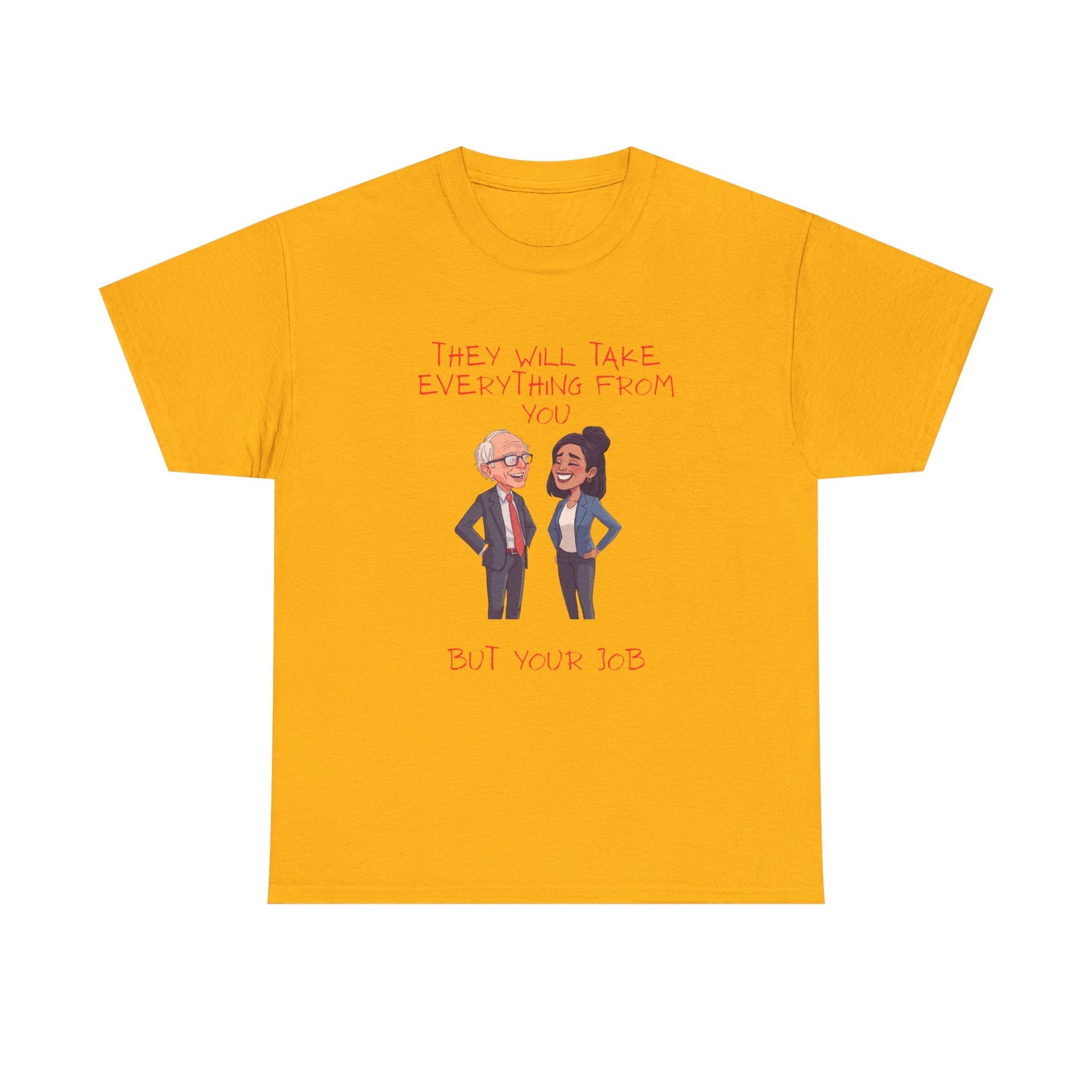 T‑Shirt — 'They Will Take Everything From You But You'll X‑3' Cartoon Political Couple Graphic Tee