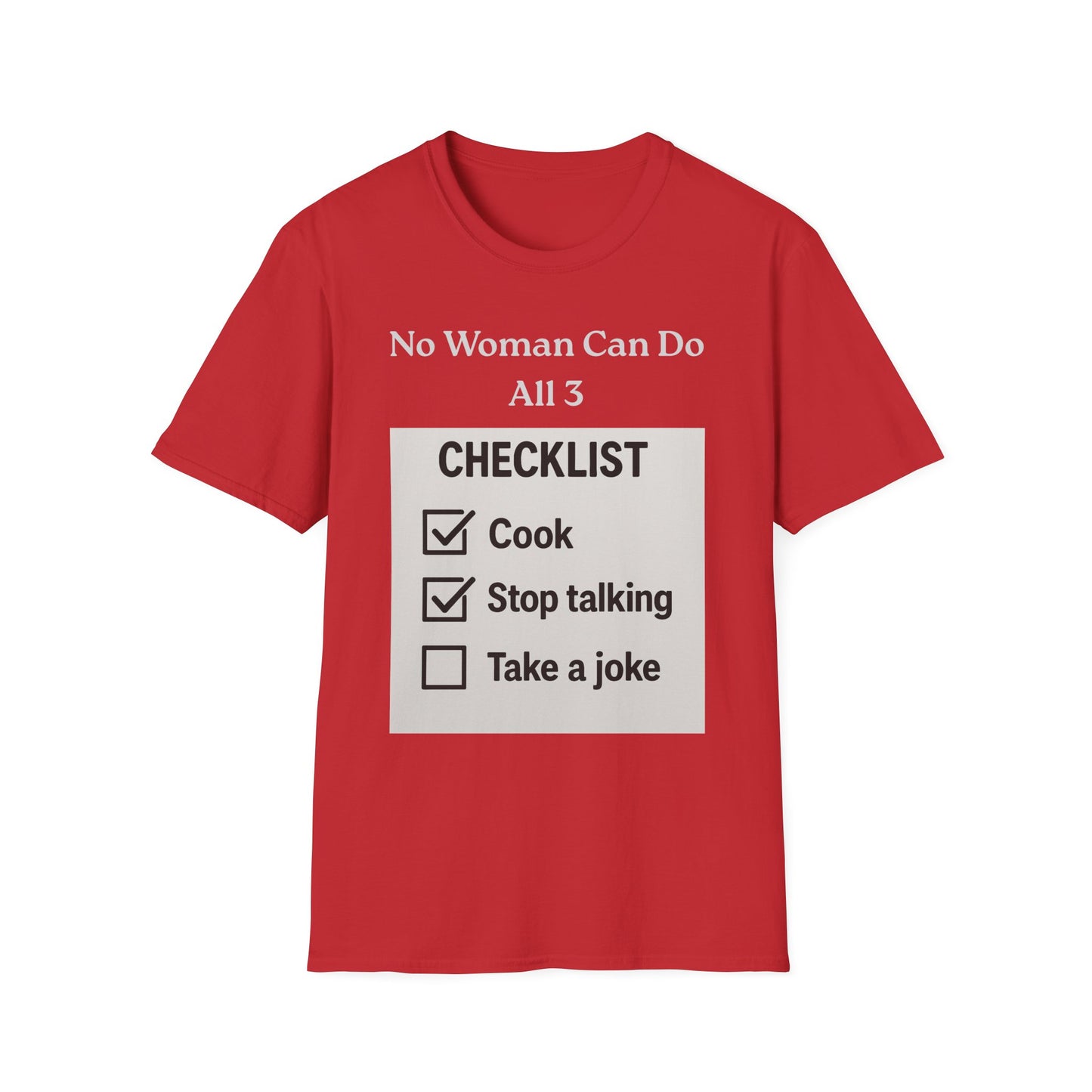 Controversial Checklist T-Shirt — "No Woman Can Do All 3" Graphic Tee