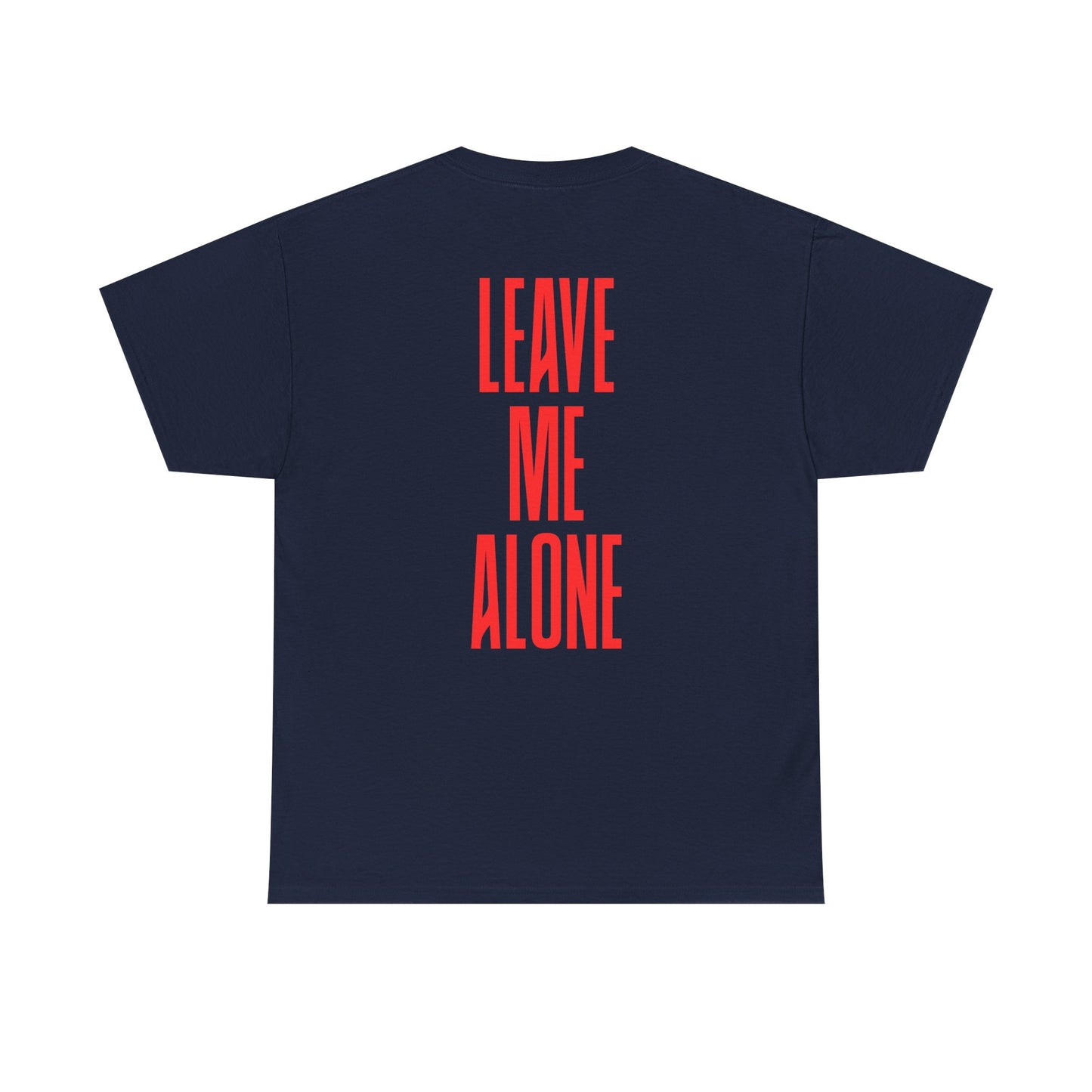 T-Shirt — 'Leave Me Alone' Bold Back Print Tee