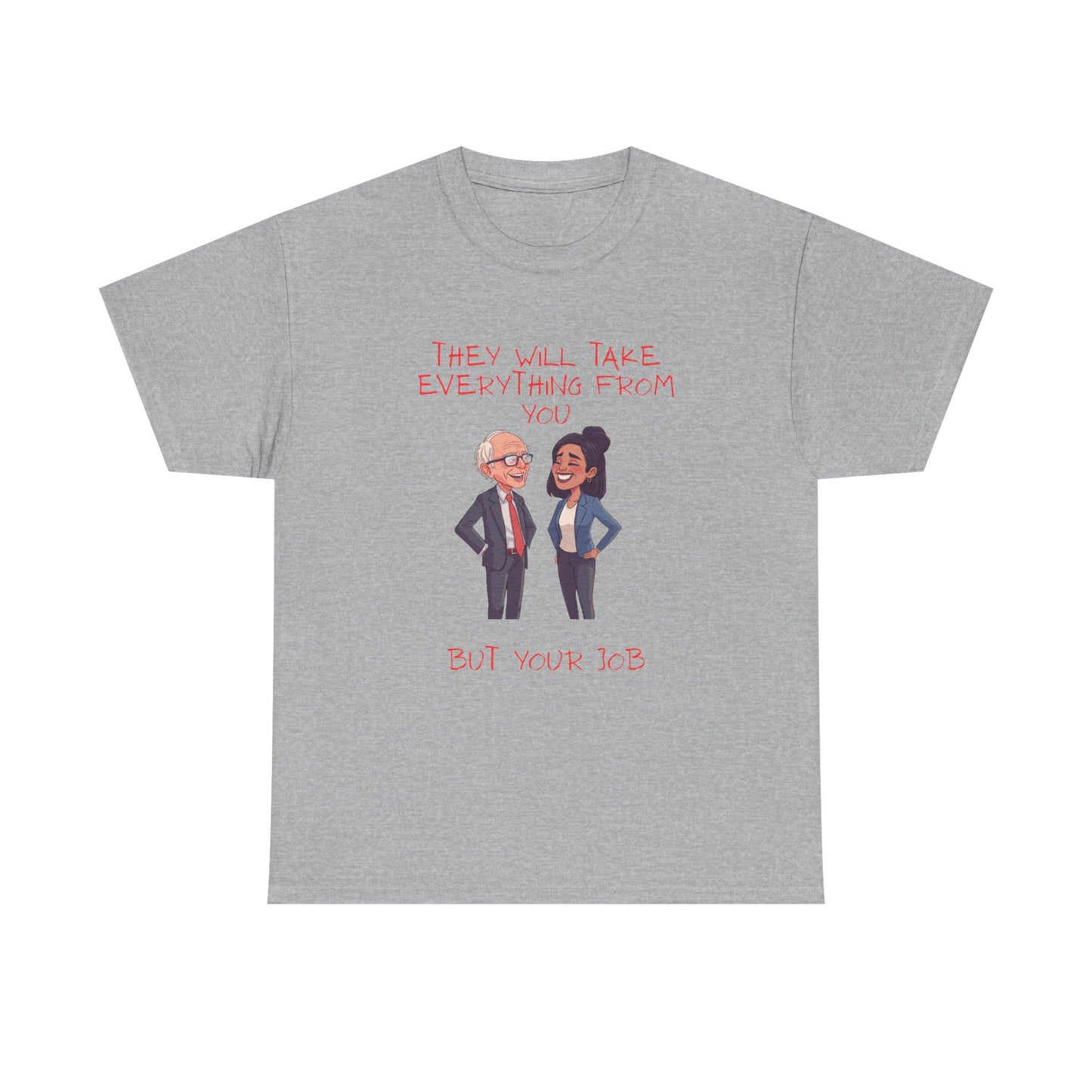 T‑Shirt — 'They Will Take Everything From You But You'll X‑3' Cartoon Political Couple Graphic Tee