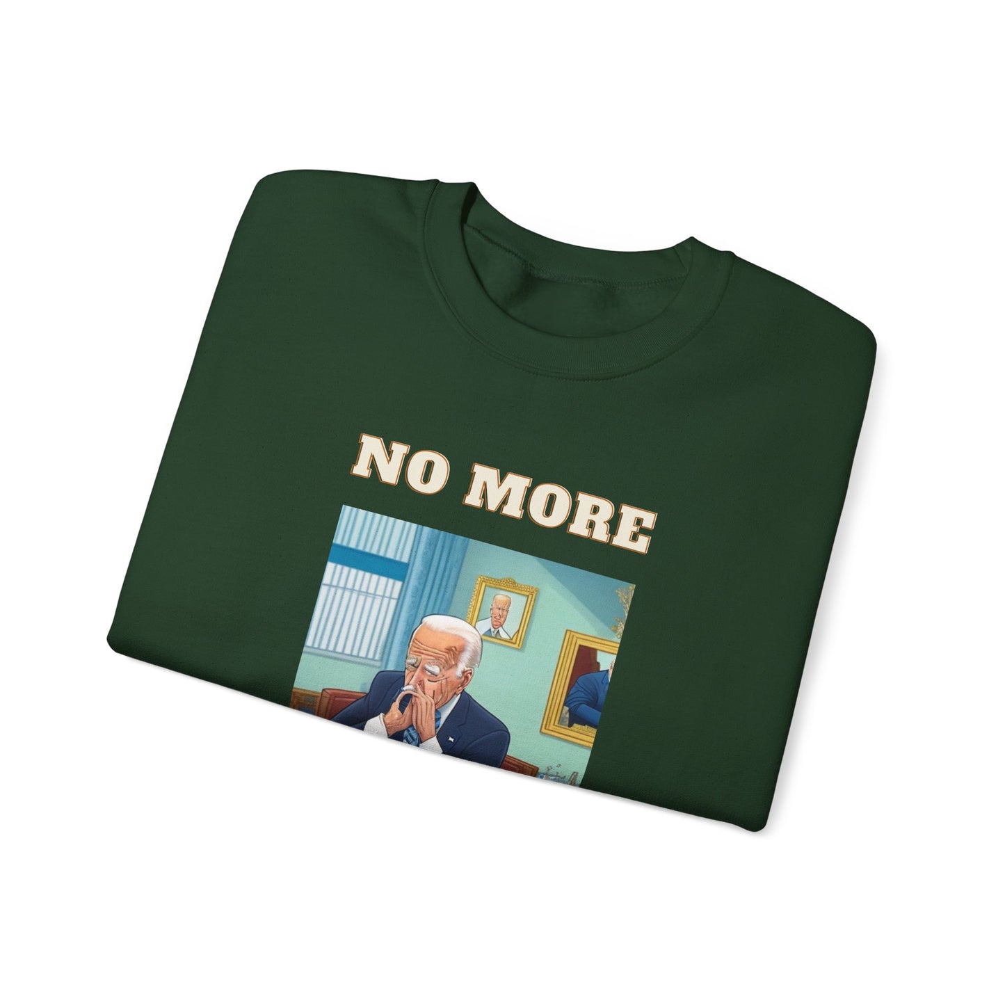 Crewneck Sweatshirt — "No More Sleepy Joe" Graphic Pullover