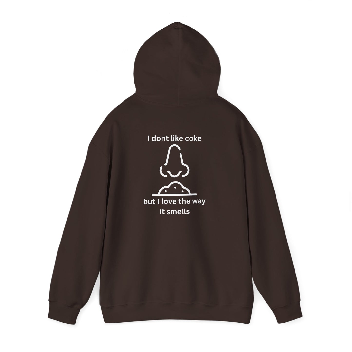 Hoodie — Funny "I Don’t Like coke But I Love The Way It Smells" Graphic Hoodie