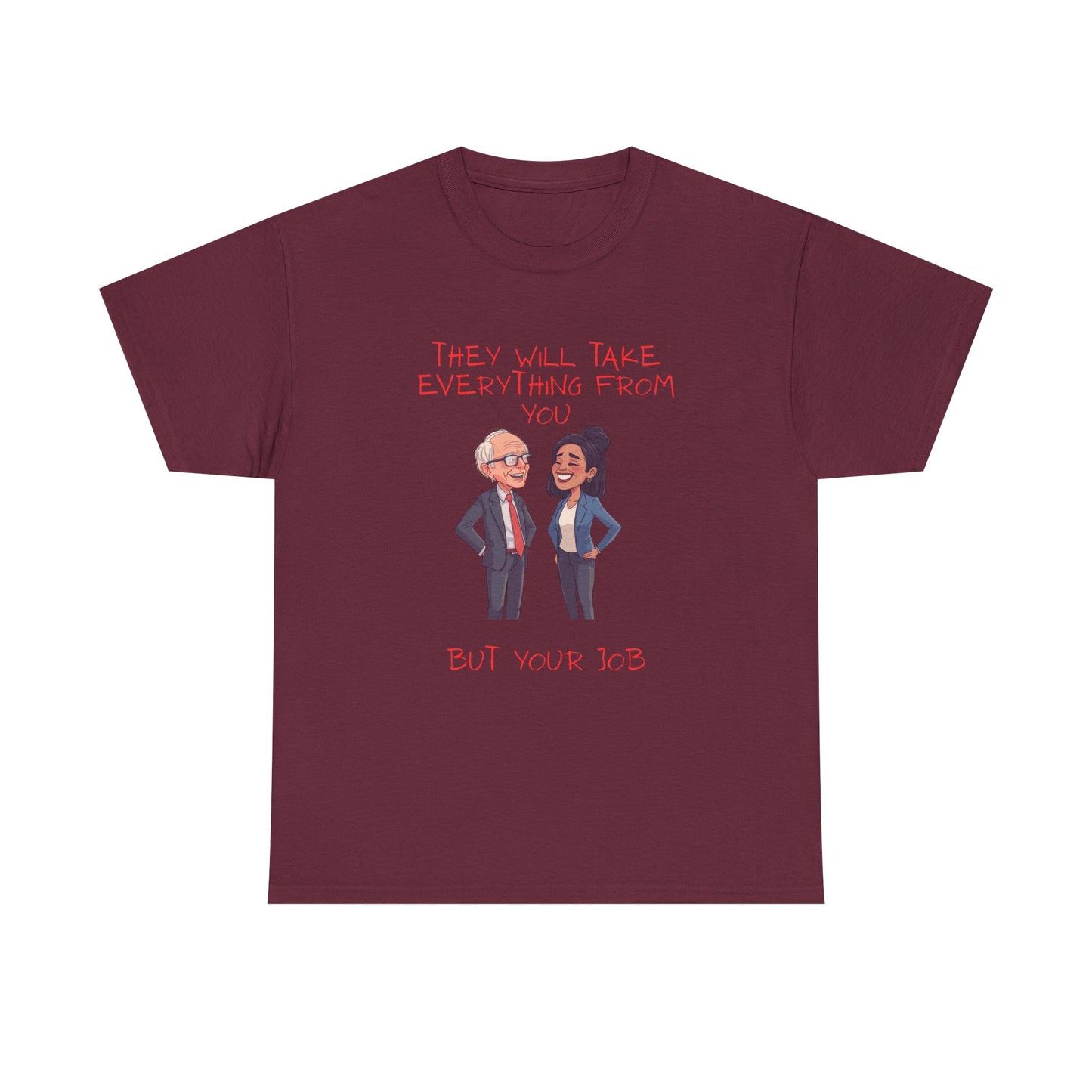 T‑Shirt — 'They Will Take Everything From You But You'll X‑3' Cartoon Political Couple Graphic Tee