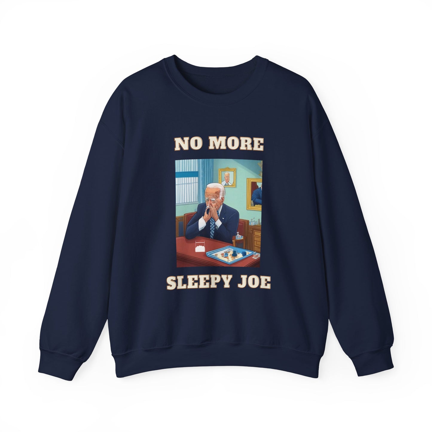 Crewneck Sweatshirt — "No More Sleepy Joe" Graphic Pullover