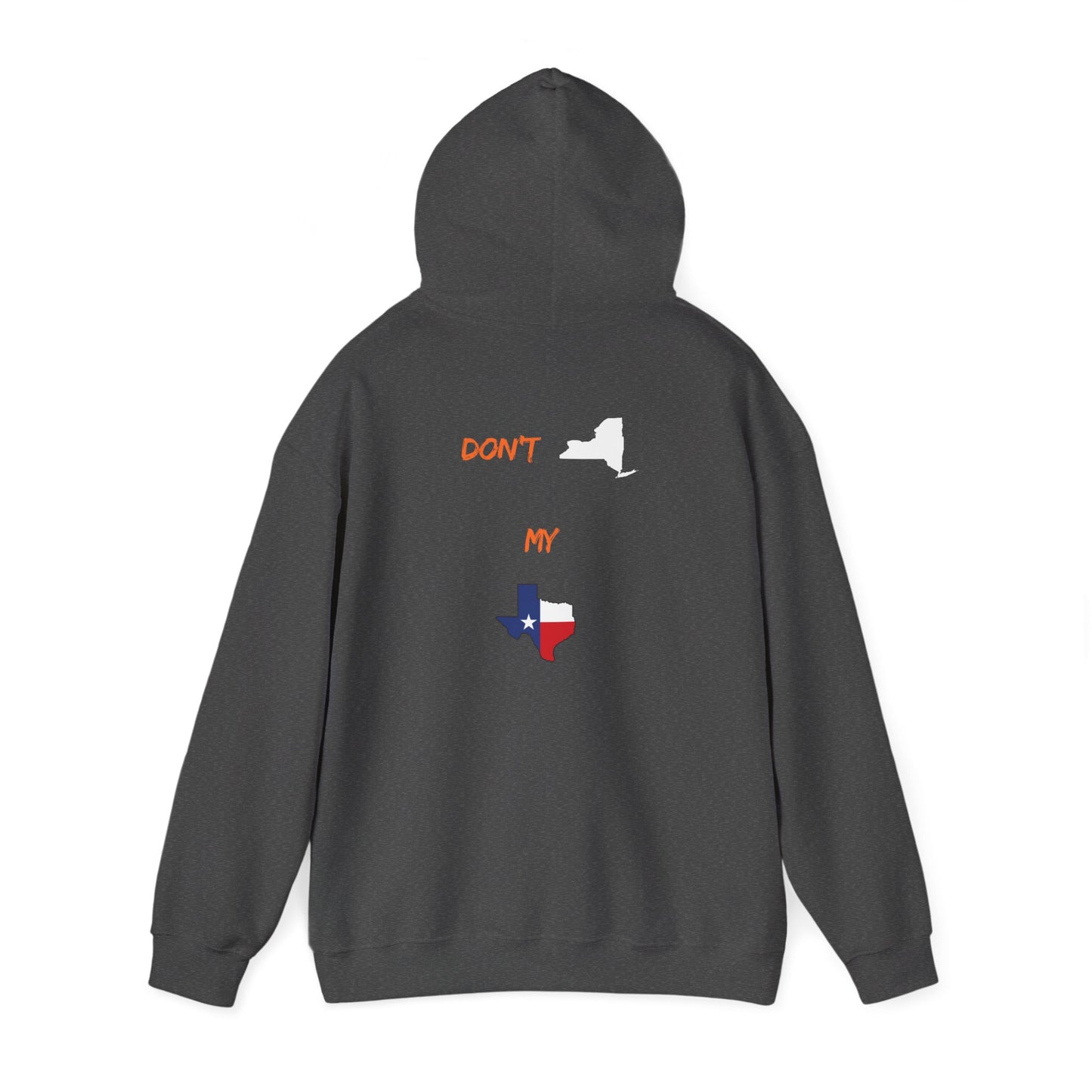 Texas State Hoodie — "Don't Mess With My Texas" Graphic Pullover