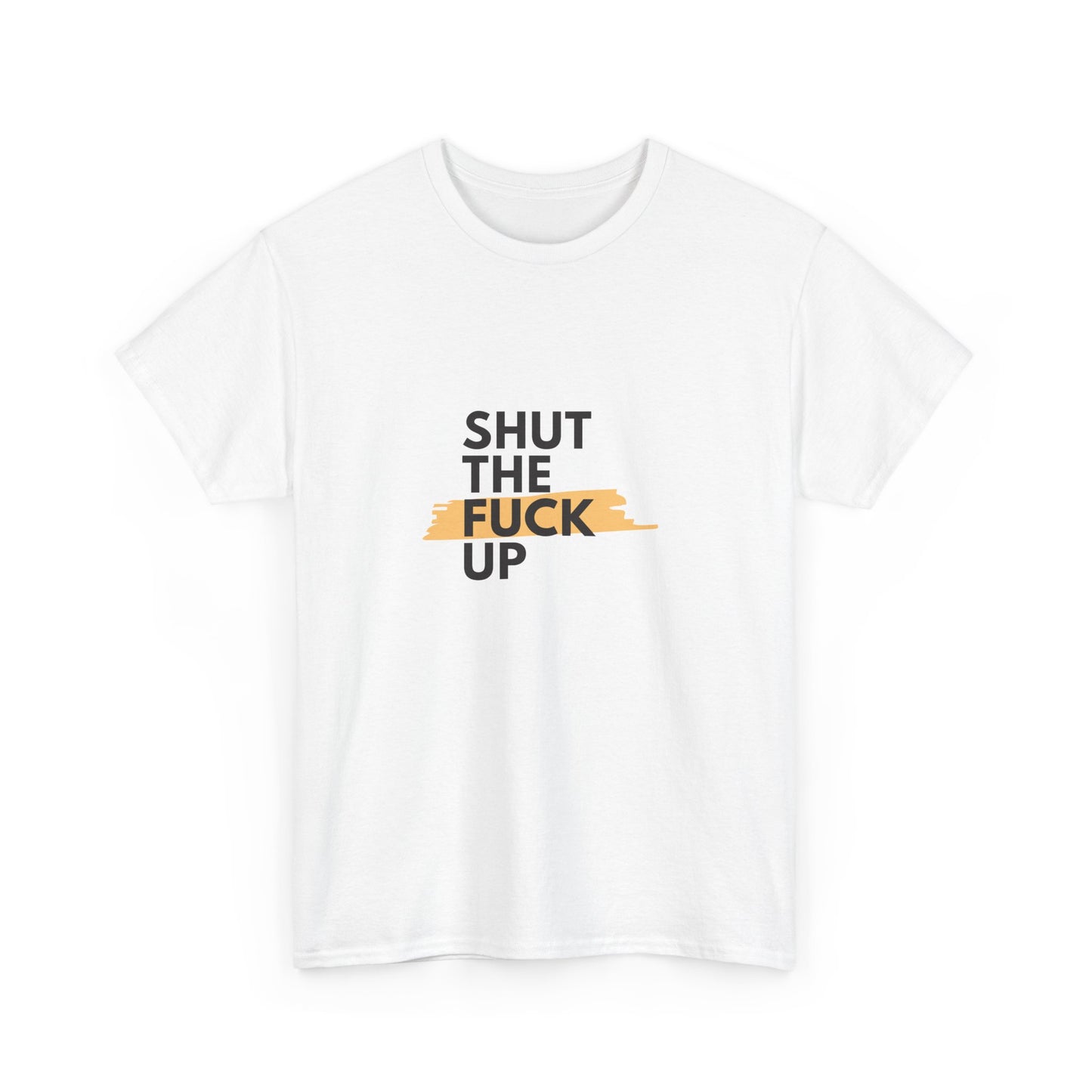 Shut The F*** Up Tee — Graphic Slogan T‑Shirt with Yellow Brushstroke
