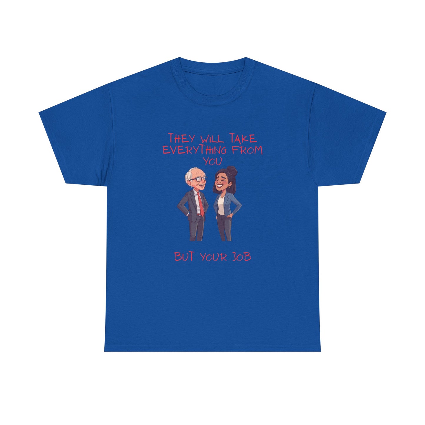 T‑Shirt — 'They Will Take Everything From You But You'll X‑3' Cartoon Political Couple Graphic Tee