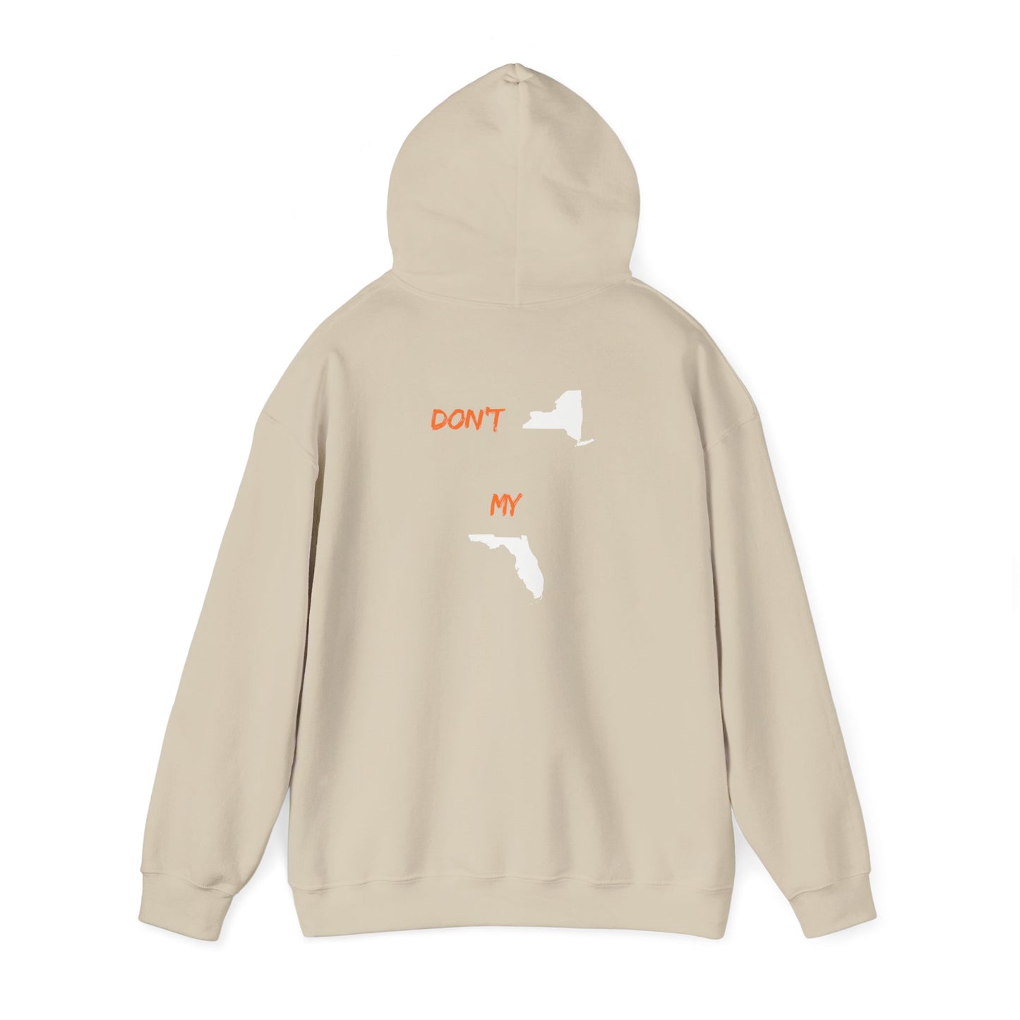 Hoodie - "Don't New York My Florida" Back-Print Hoodie (NY & FL Silhouette)