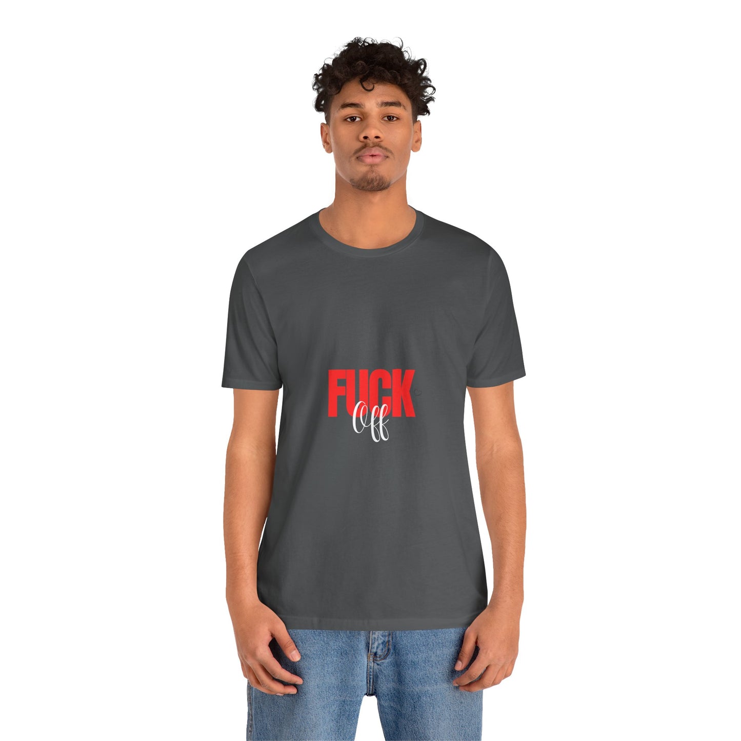 F*ck Off Graphic Tee — Bold Slogan Short Sleeve T-Shirt