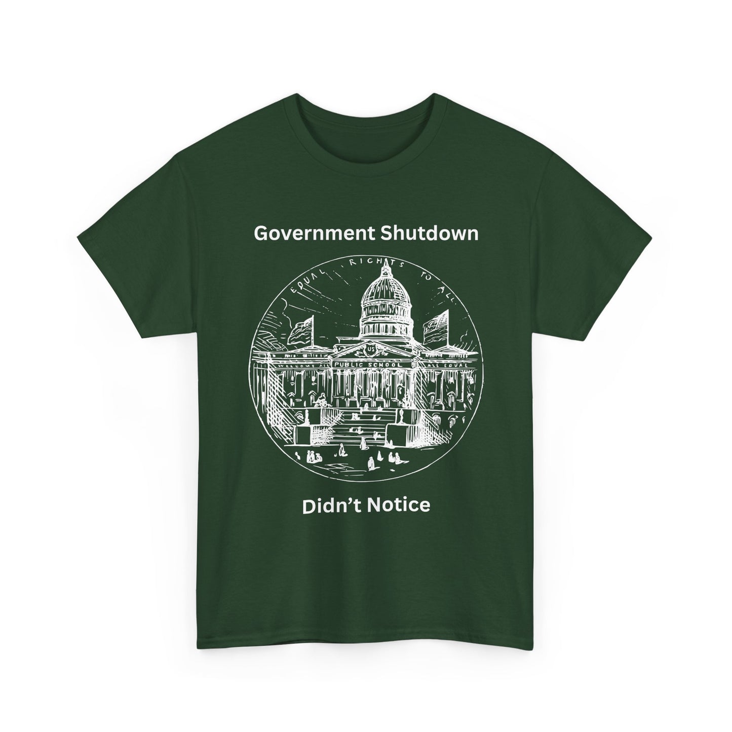 Government Shutdown Didn't Notice T-Shirt — Capitol Graphic Political Humor Tee