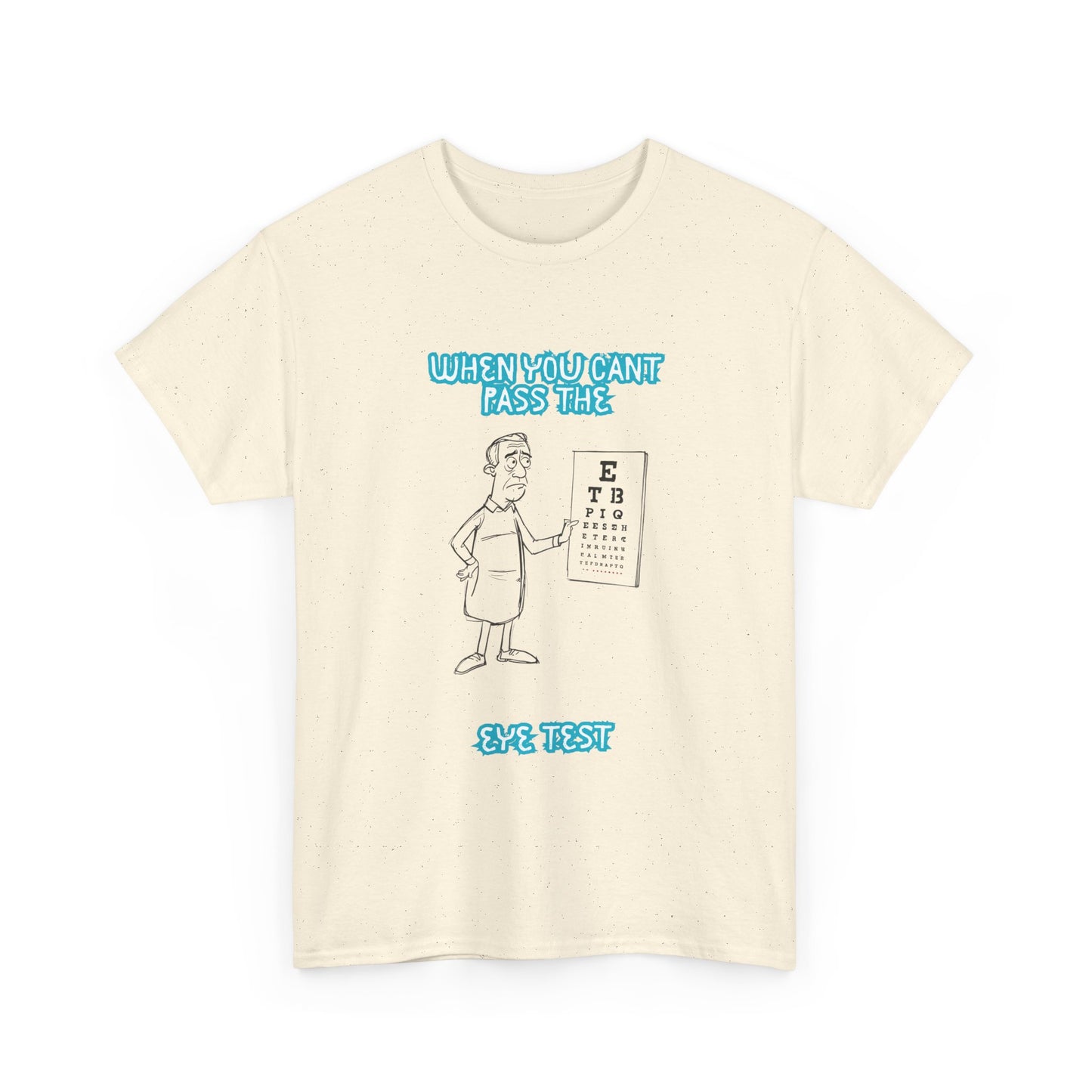 Eye Test Graphic Tee — Funny Optometrist Cartoon Shirt (When You Can't Read The Eye Test)